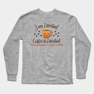 I Need Coffee Long Sleeve T-Shirt